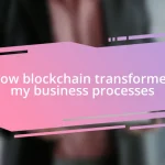 How blockchain transformed my business processes