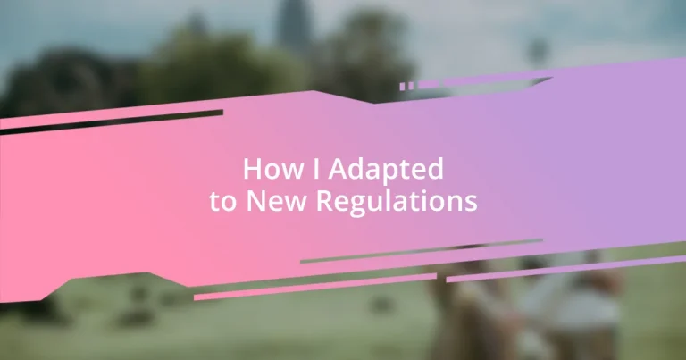 How I Adapted to New Regulations