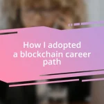 How I adopted a blockchain career path