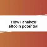 How I analyze altcoin potential