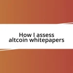 How I assess altcoin whitepapers