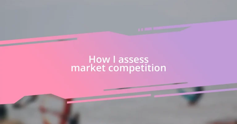 How I assess market competition