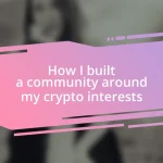 How I built a community around my crypto interests