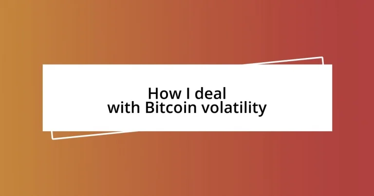 How I deal with Bitcoin volatility