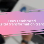 How I embraced digital transformation trends