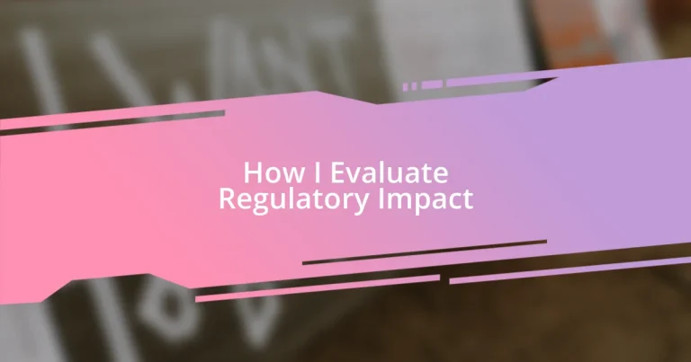 How I Evaluate Regulatory Impact