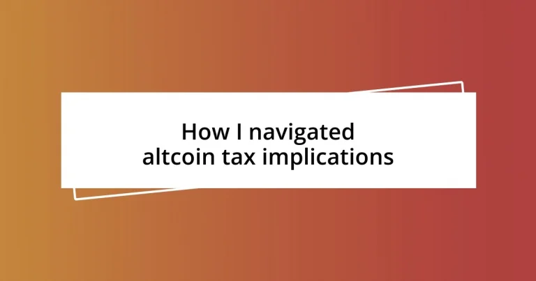 How I navigated altcoin tax implications