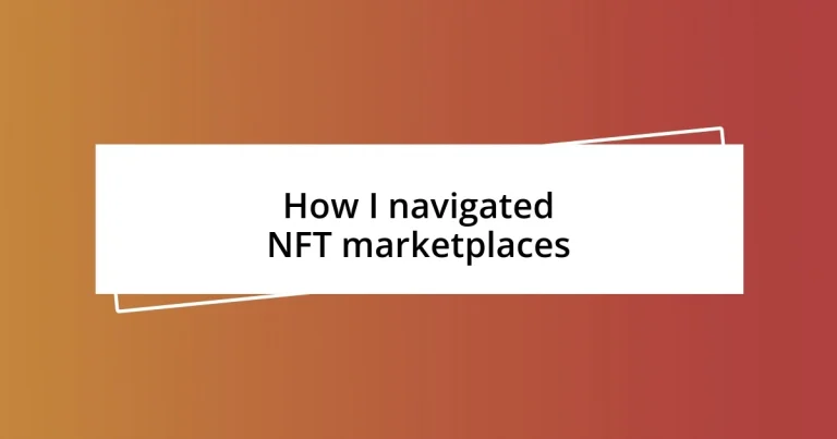 How I navigated NFT marketplaces