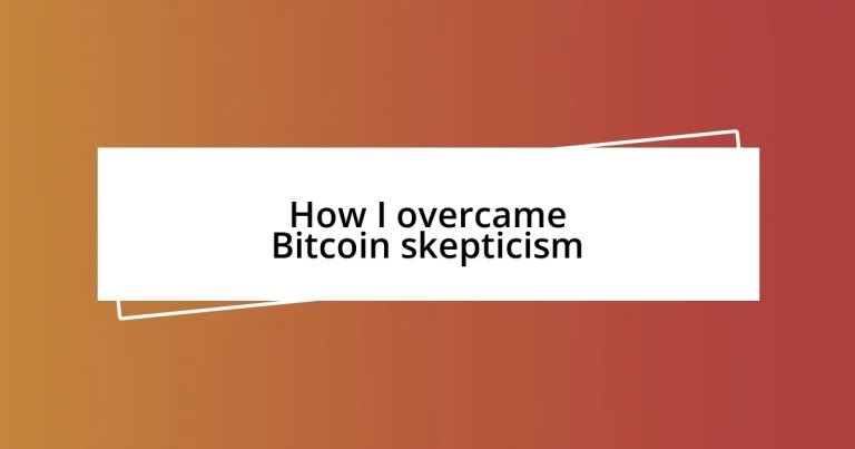 How I overcame Bitcoin skepticism