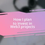 How I plan to invest in Web3 projects