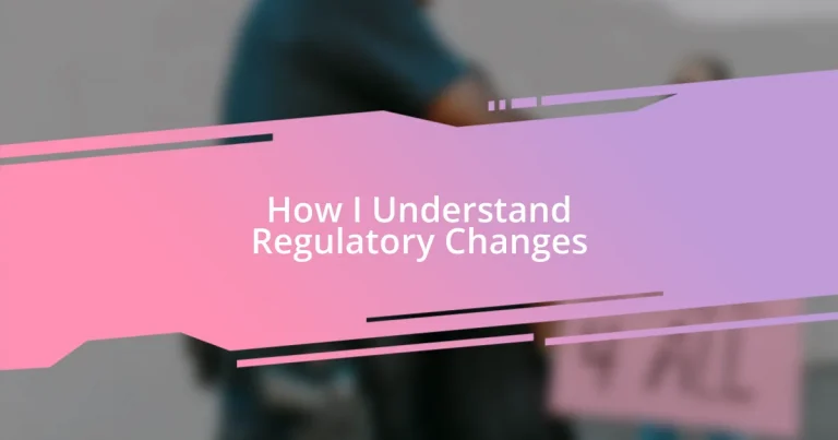 How I Understand Regulatory Changes