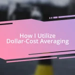 How I Utilize Dollar-Cost Averaging