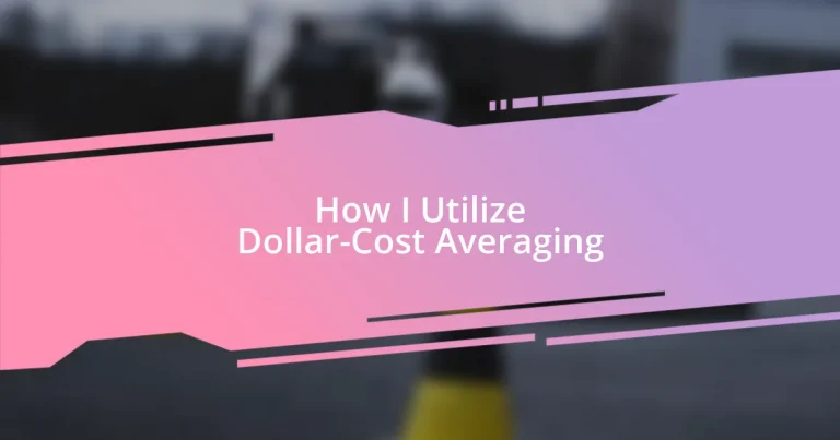 How I Utilize Dollar-Cost Averaging