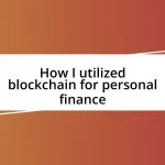 How I utilized blockchain for personal finance