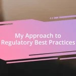 My Approach to Regulatory Best Practices