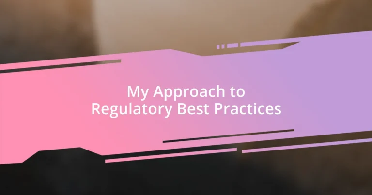 My Approach to Regulatory Best Practices