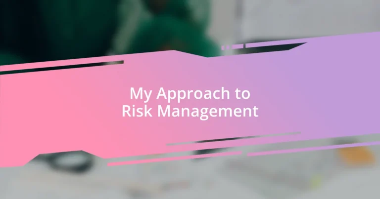 My Approach to Risk Management