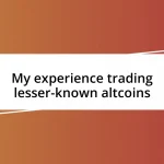 My experience trading lesser-known altcoins