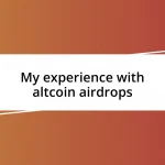 My experience with altcoin airdrops