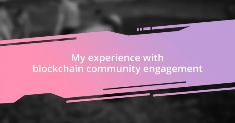 My experience with blockchain community engagement