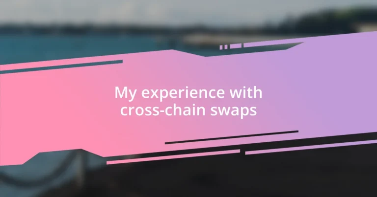 My experience with cross-chain swaps