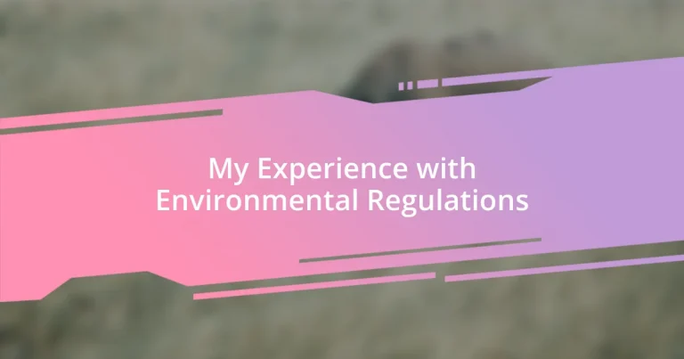 My Experience with Environmental Regulations