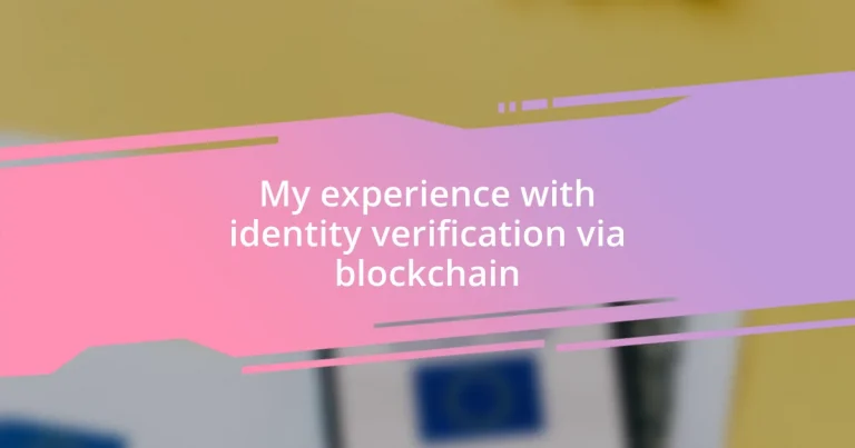 My experience with identity verification via blockchain