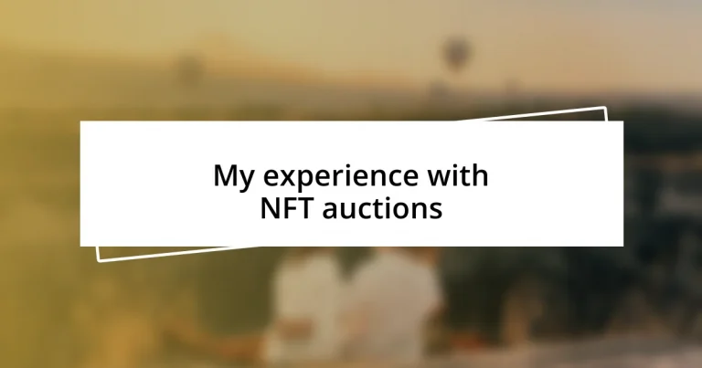 My experience with NFT auctions