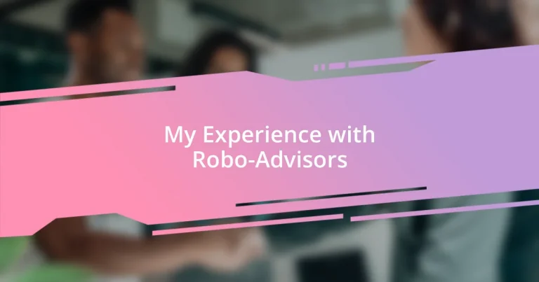 My Experience with Robo-Advisors