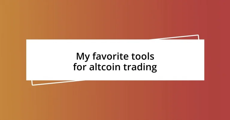 My favorite tools for altcoin trading