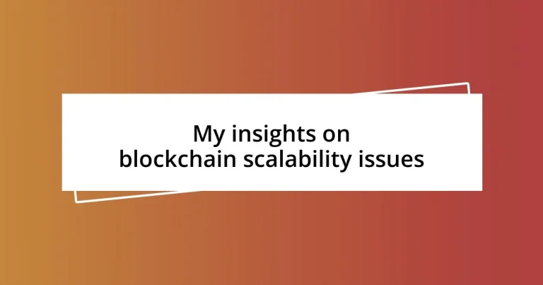 My insights on blockchain scalability issues