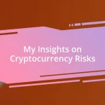 My Insights on Cryptocurrency Risks