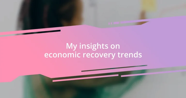 My insights on economic recovery trends