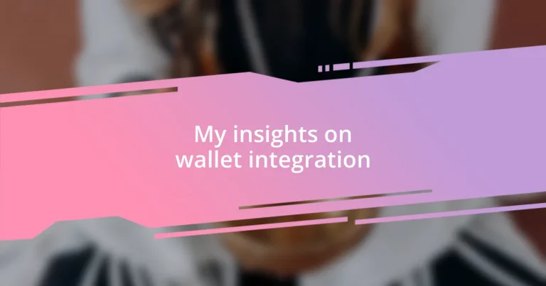 My insights on wallet integration