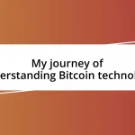 My journey of understanding Bitcoin technology