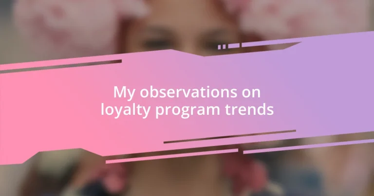 My observations on loyalty program trends