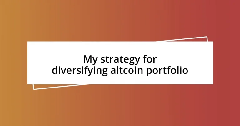 My strategy for diversifying altcoin portfolio