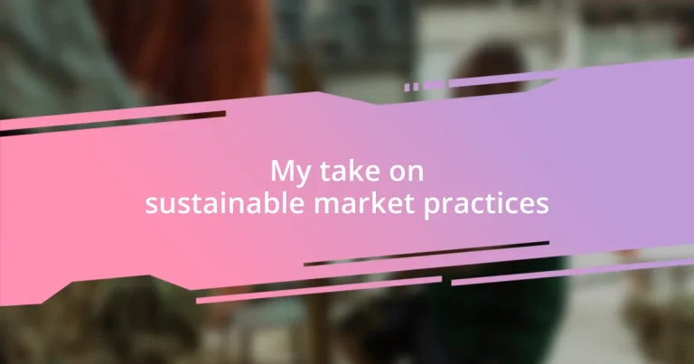 My take on sustainable market practices