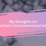 My thoughts on blockchain’s environmental impact