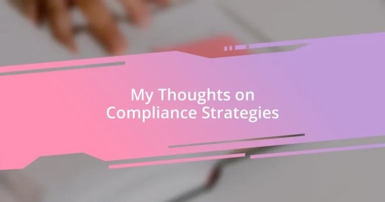 My Thoughts on Compliance Strategies