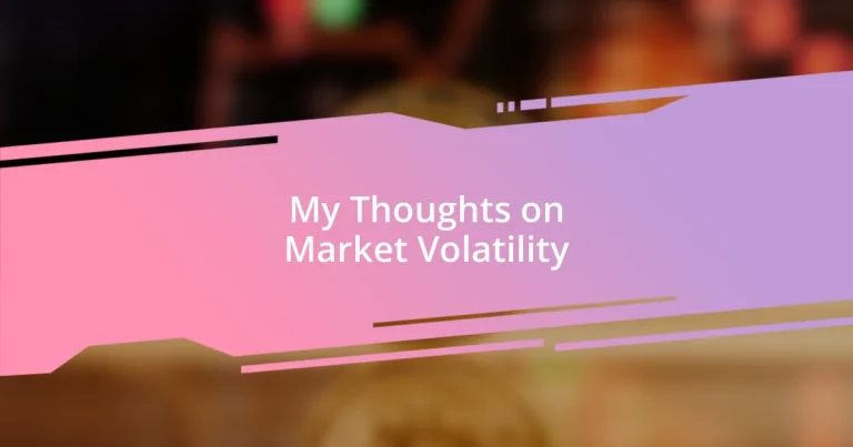 My Thoughts on Market Volatility