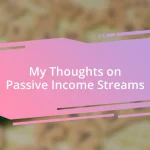 My Thoughts on Passive Income Streams