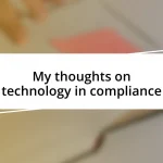 My thoughts on technology in compliance