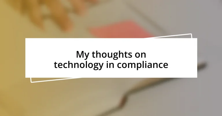 My thoughts on technology in compliance