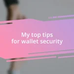 My top tips for wallet security