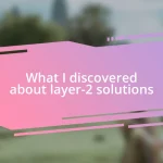 What I discovered about layer-2 solutions