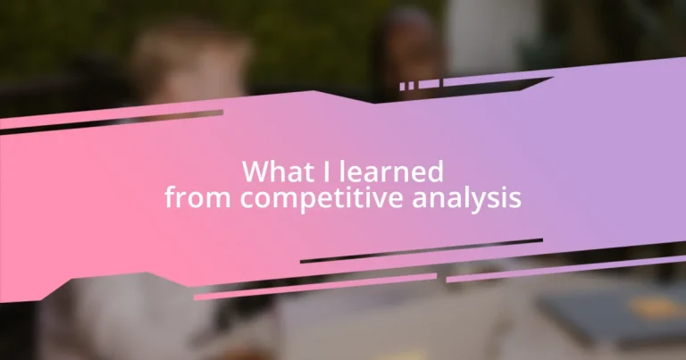 What I learned from competitive analysis