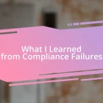 What I Learned from Compliance Failures