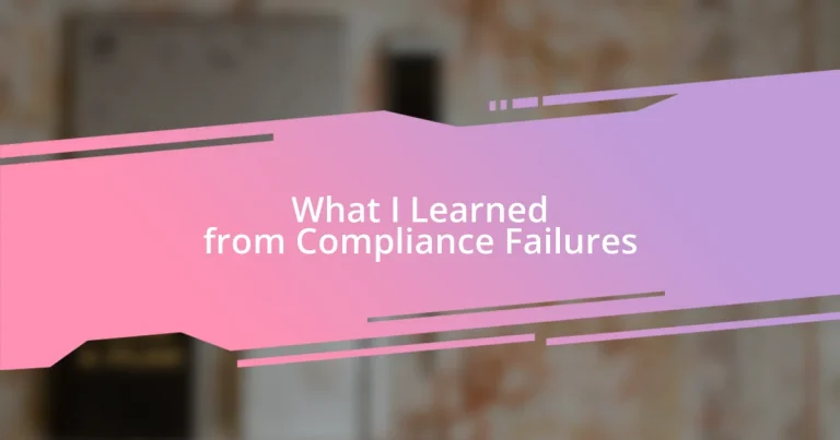 What I Learned from Compliance Failures