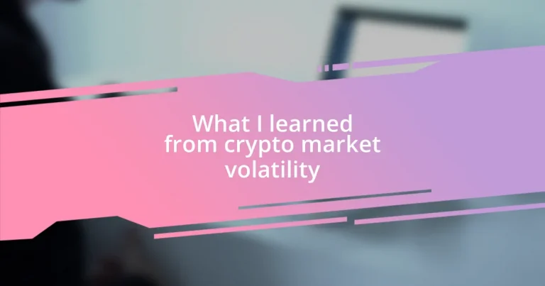 What I learned from crypto market volatility